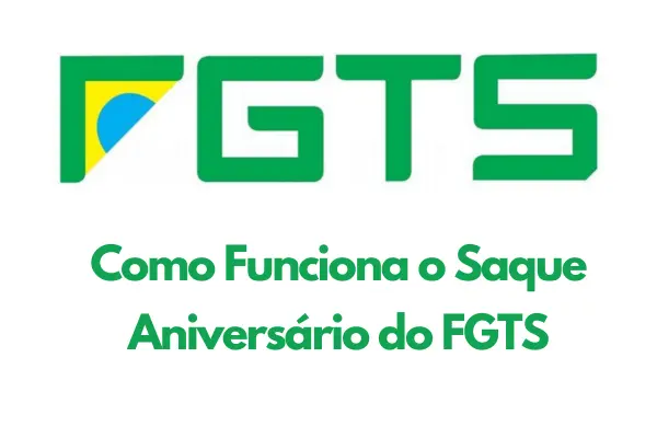 Como Funciona o Saque Aniversário do FGTS: Um Guia Completo