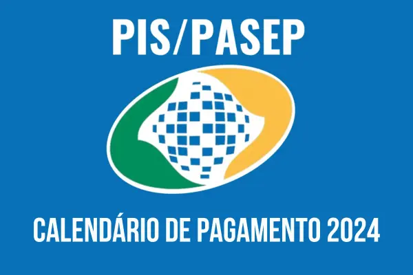 Calendário do PIS 2024: Tudo o que Você Precisa Saber